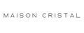 MAISON CRISTAL